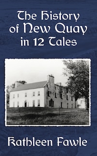 Front cover_The History of New Quay in 12 Tales