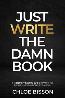 Front cover_Just Write The Damn Book