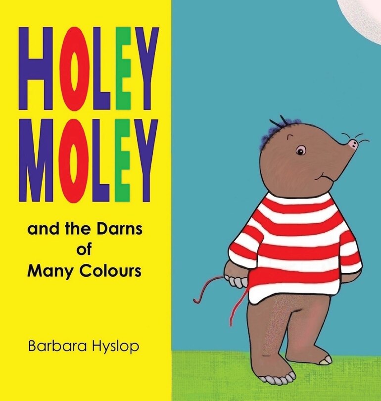Couverture_Holey Moley and the Darns of Many Colours