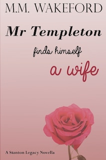 Front cover_Mr Templeton Finds Himself a Wife