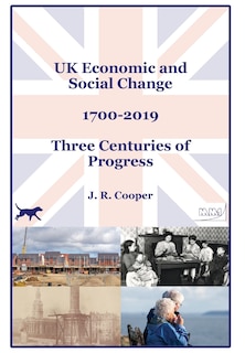 Couverture_UK Economic & Social Change - 1700-2019 - Three Centuries of Progress