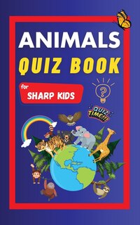 Front cover_Animals Quiz Book For Sharp Kids