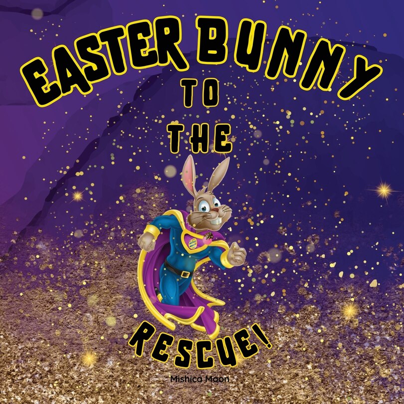 Front cover_Easter Bunny To The Rescue