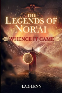 Front cover_The Legends Of Nor'ai - Whence It Came