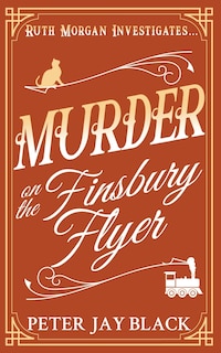 Front cover_Murder on the Finsbury Flyer