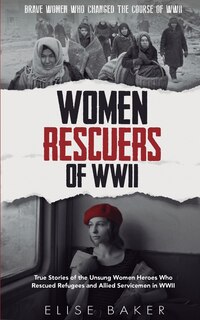 Front cover_Women Rescuers of WWII