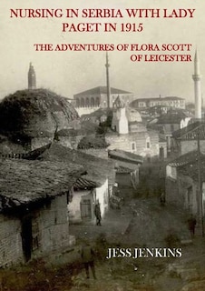 Couverture_Nursing in Serbia with Lady Paget in 1915