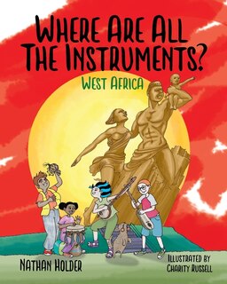 Couverture_Where Are All The Instruments? West Africa