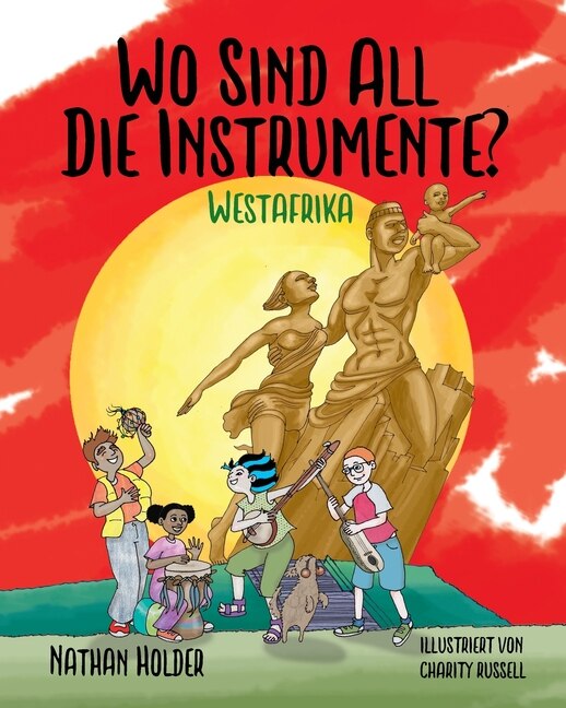 Front cover_Wo Sind All Die Instrumente? Westafrika