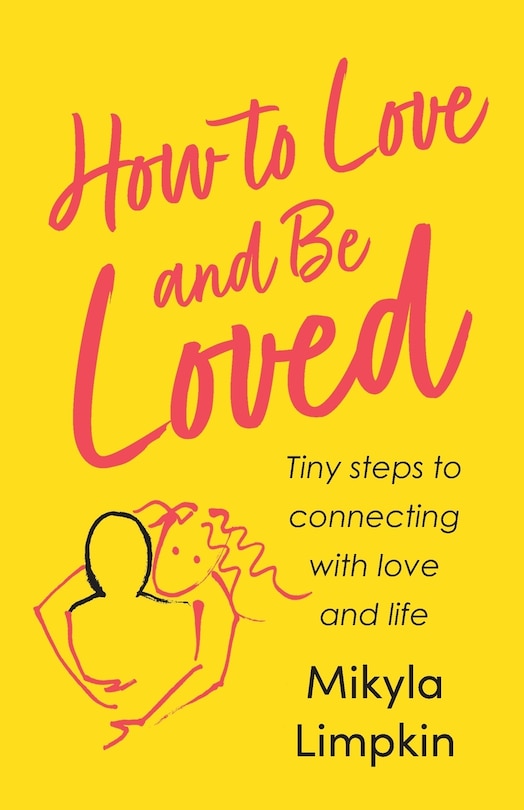 Front cover_How to Love and Be Loved