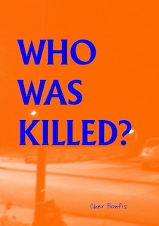 Front cover_Who Was Killed?