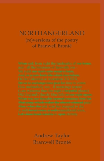 Front cover_NORTHANGERLAND Re-versioning the poetry of Branwell Brontë