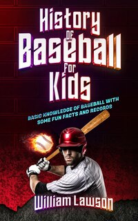 Front cover_history of baseball for kids