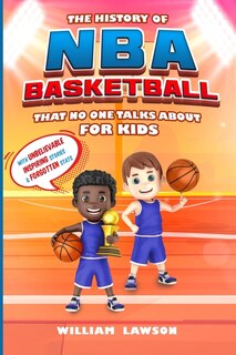 Couverture_The History of NBA Basketball for Kids That No One Talks About