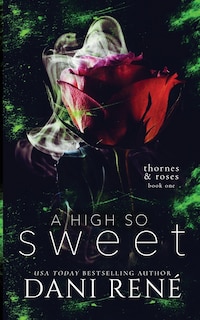 Front cover_A High so Sweet (Thornes & Roses Series Book Two)