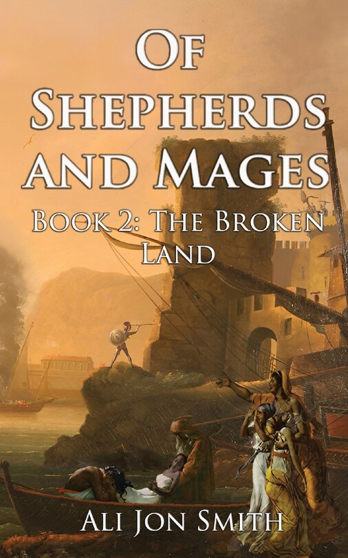 Of Shepherds and Mages Book 2: The Broken Land