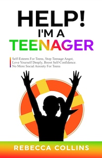 Front cover_Help! I'm A Teenager