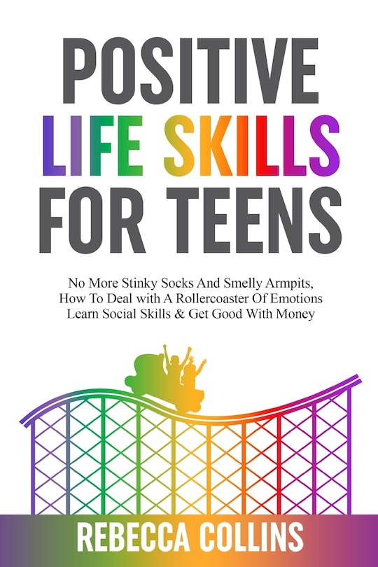 Front cover_Positive Life Skills For Teens