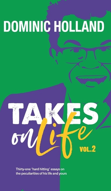 Front cover_Dominic Holland Takes on Life Vol.2