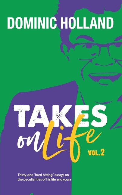 Front cover_Dominic Holland Takes on Life Vol.2