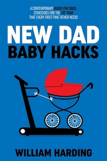 Front cover_NEW DAD Baby Hacks