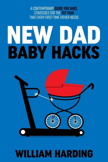 Front cover_NEW DAD Baby Hacks