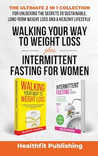 Couverture_Walking Your Way to Weight Loss Plus Intermittent Fasting for Women