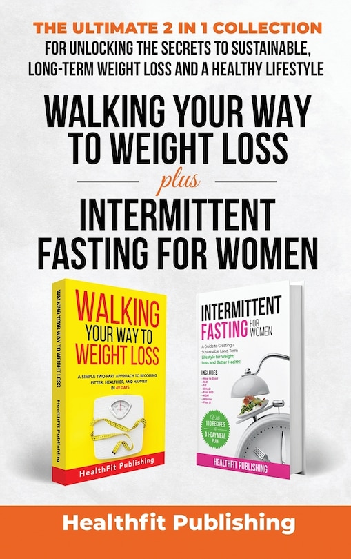 Couverture_Walking Your Way to Weight Loss Plus Intermittent Fasting for Women