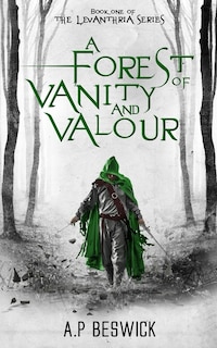 Front cover_A Forest Of Vanity And Valour