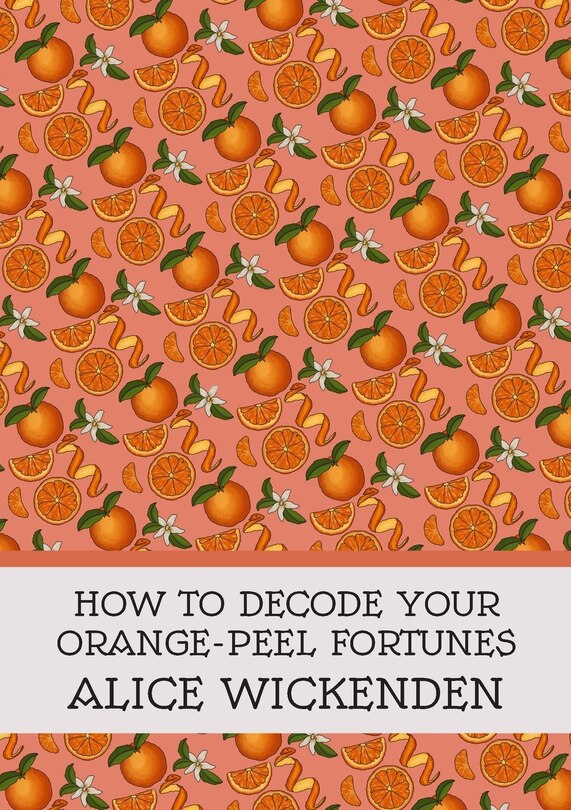 Couverture_How To Decode Your Orange-Peel Fortunes