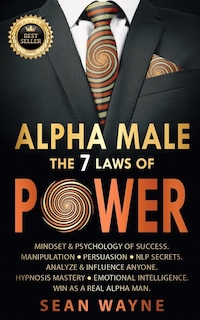 Front cover_ALPHA MALE the 7 Laws of POWER