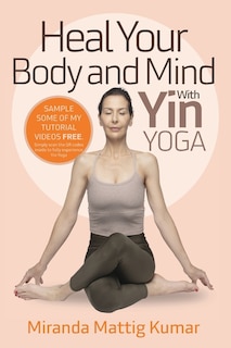 Couverture_Heal Your Body and Mind with Yin Yoga