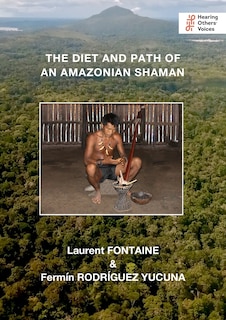 Front cover_The Diet and Path of an Amazonian Shaman