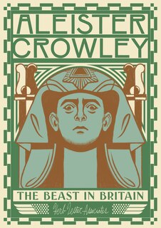 Front cover_Aleister Crowley: The Beast in Britain