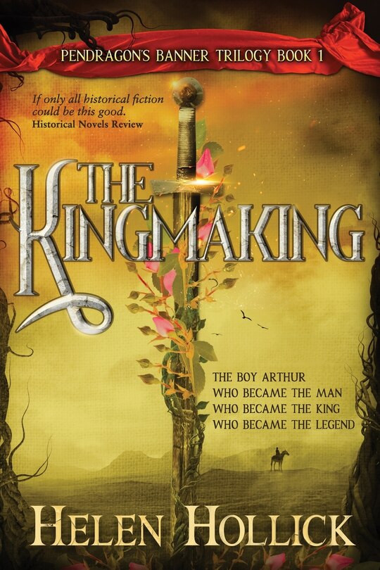 Front cover_The Kingmaking Book One of the Pendragon's Banner Trilogy