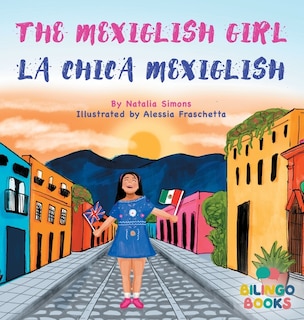 Front cover_The Mexiglish Girl / La Chica Mexiglish