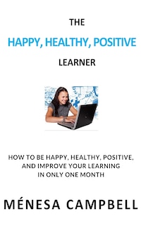 Couverture_The Happy, Healthy, Positive Learner