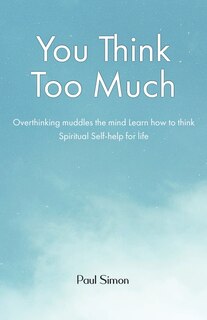 Front cover_You Think Too Much
