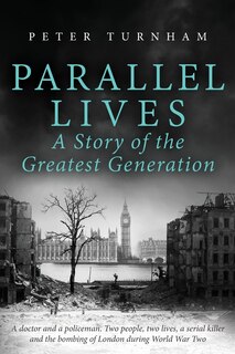Couverture_Parallel Lives, a Story of the Greatest Generation