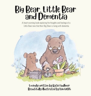 Front cover_Big Bear, Little Bear and Dementia
