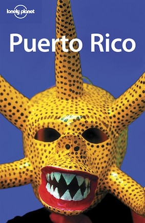 Lonely Planet Puerto Rico 4th Ed.: 4th Edition