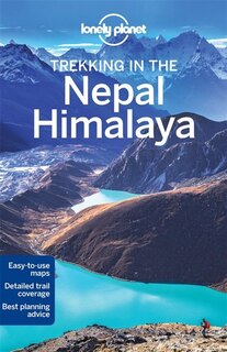 Lonely Planet Trekking In The Nepal Himalaya 10 10th Ed.: 10th Edition