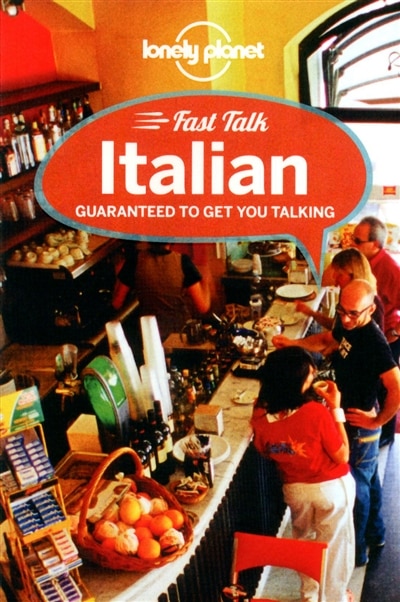 Lonely Planet Fast Talk Italian 3rd Ed.: 3rd Edition