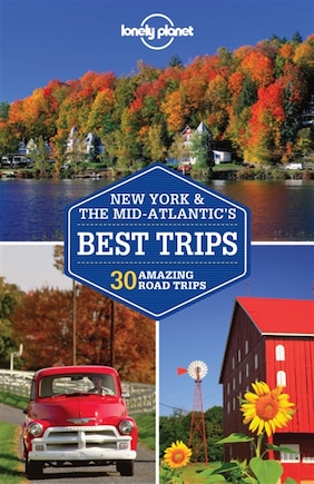 Lonely Planet New York & The Mid-atlantic's Best Trips 2nd Ed.: 2nd Edition