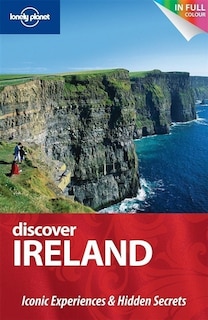 Lonely Planet Discover Ireland 1st Ed.: 1st Edition