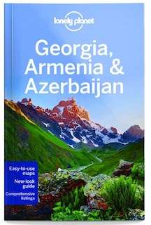 Lonely Planet Georgia, Armenia & Azerbaijan 5th Ed.: 5th Edition