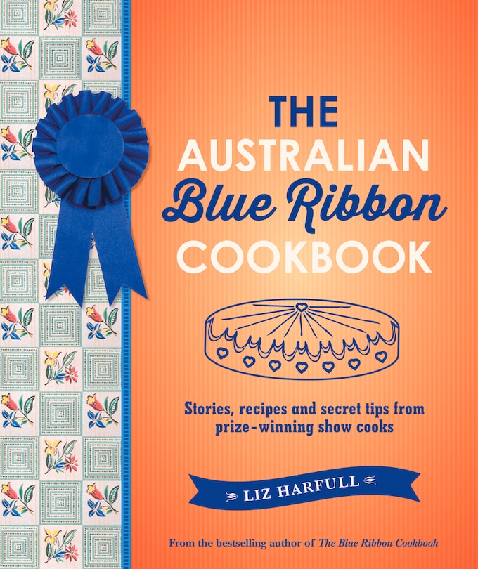 Front cover_The Australian Blue Ribbon Cookbook