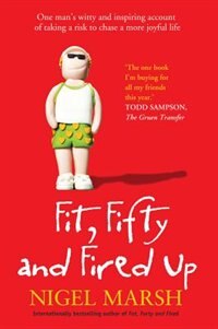 Front cover_Fit, Fifty And Fired Up
