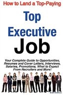Front cover_How To Land A Top-paying Top Executive Job