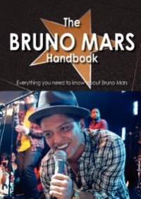 Couverture_The Bruno Mars Handbook - Everything You Need To Know About Bruno Mars